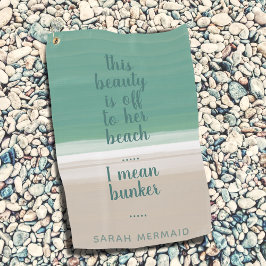 Turquoise Ocean Beach Sand Funny Bunker Quote Golfhanddoek