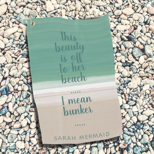 Turquoise Ocean Beach Sand Funny Bunker Quote Golfhanddoek