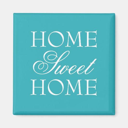Turquoise quote huis zoete home magneet (Voorkant)