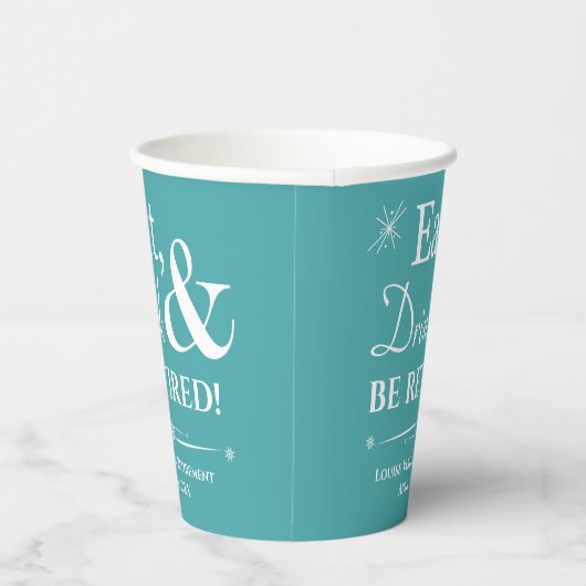 Turquoise Retro Eet Drink & Be Gepensioneerd Party Papieren Bekers (Rechts)