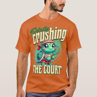 Turtally Grushing The Court T-shirt