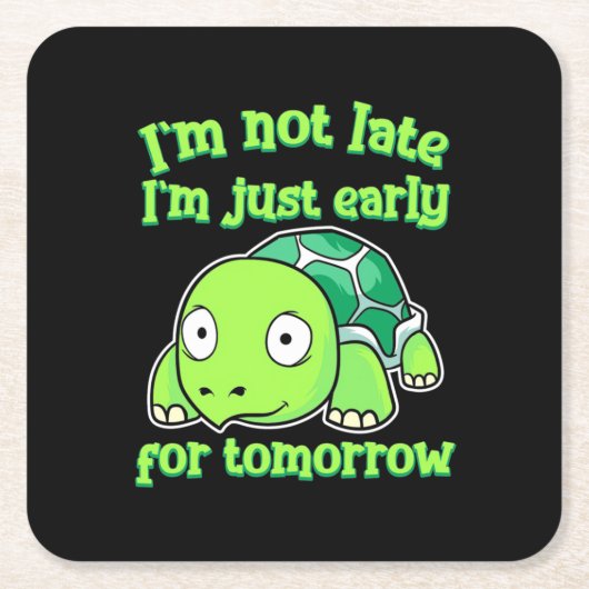 Turtle Art I Am Not Late Kartonnen Onderzetters (Voorkant)