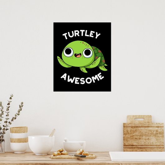 Turtle Awesome Funny Turtle Pun Dark BG Poster (Keuken)