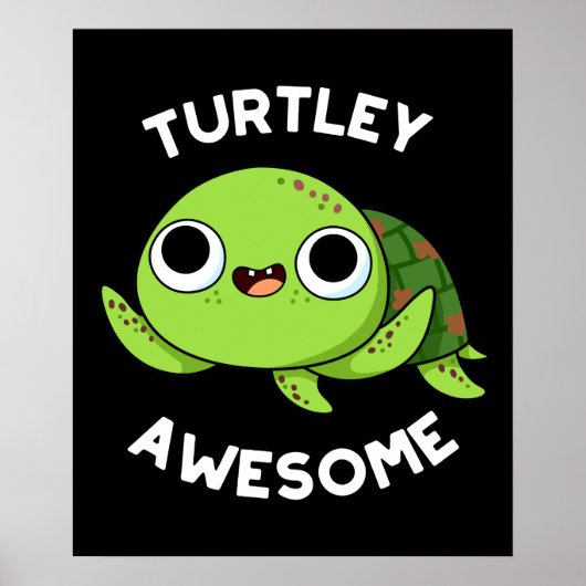 Turtle Awesome Funny Turtle Pun Dark BG Poster (Voorkant)