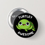 Turtle Geweldige Funny Turtle Pun Dark BG Ronde Button 5,7 Cm (Voorkant /achterkant)