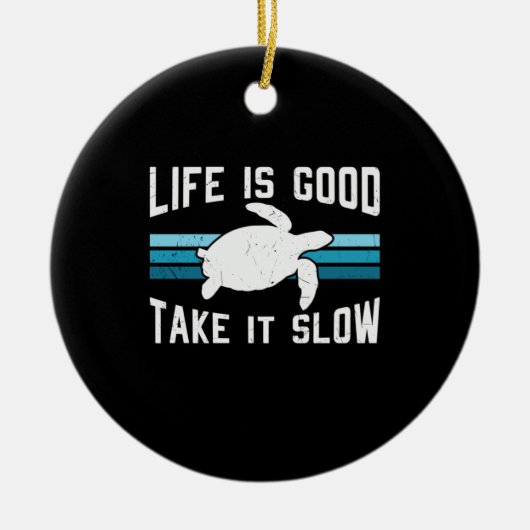 Turtle Lover | Het leven is goed Keramisch Ornament (Voorkant)