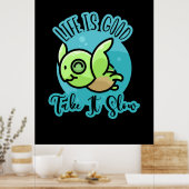 Turtle Lover Life is Good With A Turtle Poster (Keuken)