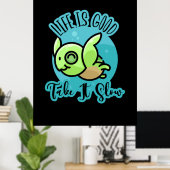 Turtle Lover Life is Good With A Turtle Poster (Thuiskantoor)