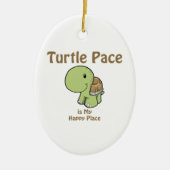 Turtle Pace is mijn gelukkige plek Keramisch Ornament (Voorkant)