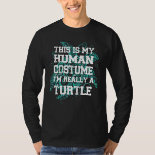 Turtle Quote Ik ben echt een schildpad 1 T-shirt