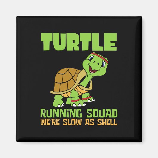 Turtle Running Squad We zijn langzamer dan Hell Ea Magneet (Voorkant)