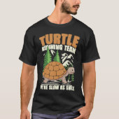 TURTLE RUNNING TEAM WE'RE SLOW AS SHELL for Turtle T-shirt (Voorkant)