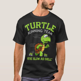 Turtle Runtime Team grappig gezegde sarcastisch T-shirt