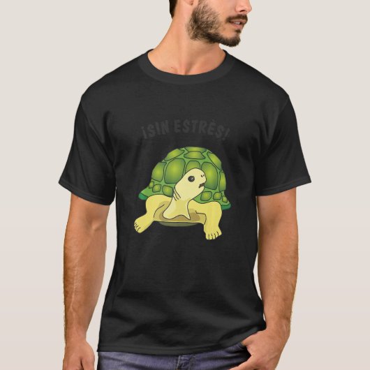Turtle  saying  Sin estres No stress T-shirt (Voorkant)