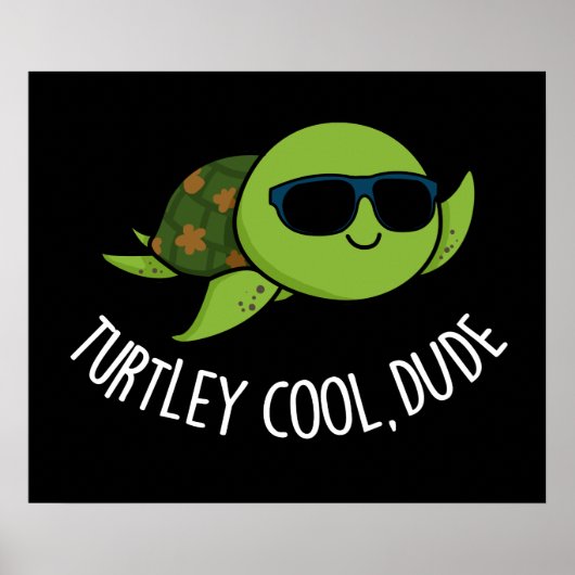 Turtley Cool Guy Funny Turtle Pun Dark BG Poster (Voorkant)