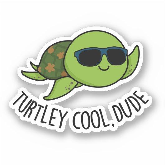 Turtley Cool Guy Funny Turtle Pun Sticker (Voorkant)