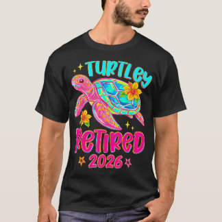 Turtley Gepensioneerd 2026 Zee Schildpad Grappig T-shirt
