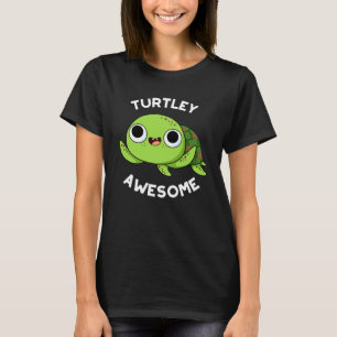 Turtley Geweldige Funny Turtle Pun Dark BG T-shirt