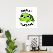 Turtley Geweldige Funny Turtle Pun Poster (Thuiskantoor)