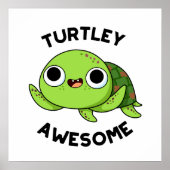 Turtley Geweldige Funny Turtle Pun Poster (Voorkant)
