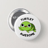 Turtley Geweldige Funny Turtle Pun Ronde Button 5,7 Cm (Voorkant /achterkant)