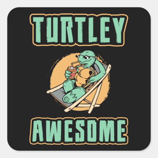 Turtley Geweldige Turtle Lover Turtles Funny Gift Vierkante Sticker (Voorkant)