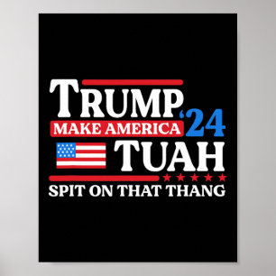 Tush 24 Grappig Trump 2024 Vlag Maga Spit Op Die T Poster
