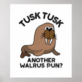Tusk Tusk Een andere Walrus Pun Funny Animal Pun Poster (Voorkant)