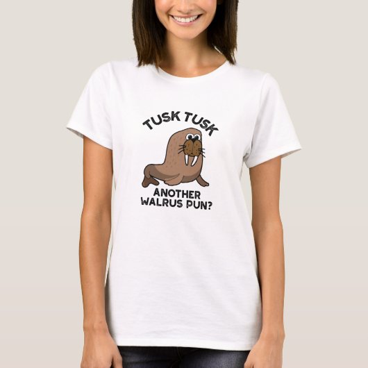 Tusk Tusk Een andere Walrus Pun Funny Animal Pun T-shirt (Voorkant)