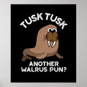Tusk Tusk Een andere Walrus Pun Funny Pun Dark BG Poster (Voorkant)