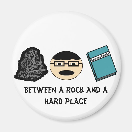 Tussen een Rock en een Hard Place Magnet (Voorkant)