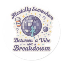 Tussen een Vibe en een Ineenstorting" Sticker