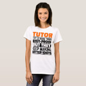 Tutor Ik probeer dingen grappig te maken uitsprake T-shirt (Voorkant volledig)