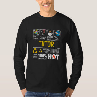 Tutor Multitasking Sarcasme Job Pride Trots Leraar T-shirt