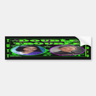 Tutt Radio Double Trouble's Bumpersticker