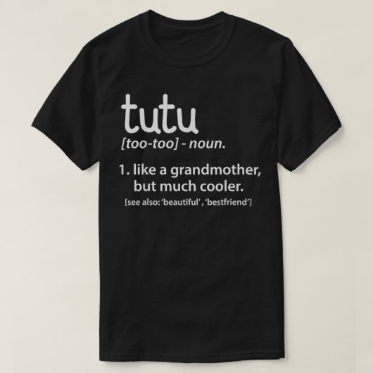 Tutu Definition Funny Grandmother Gift  T-shirt (Design voorkant)