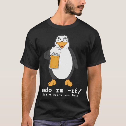 Tux Linux Penguin Sudo RM Computerfreak Bier T-shirt (Voorkant)