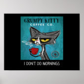 Tuxedo Cat Coffee I Don't Do Mornings Grumpy Kitty Poster (Voorkant)