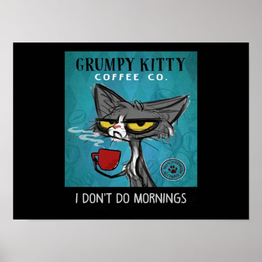 Tuxedo Cat Coffee I Don't Do Mornings Grumpy Kitty Poster (Voorkant)