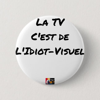 TV, DIT IS IDIOT-VISUEL - Woordenspellen Ronde Button 5,7 Cm