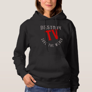 Tv vernietigen Bespaar de wereld Hoodie