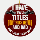Tw Truck Driver Dad Vehicle Operator Wrecker Keramisch Ornament (Achterkant)