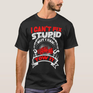 Tw Truck Driver Wrecker ik kan geen stommeling opl T-shirt