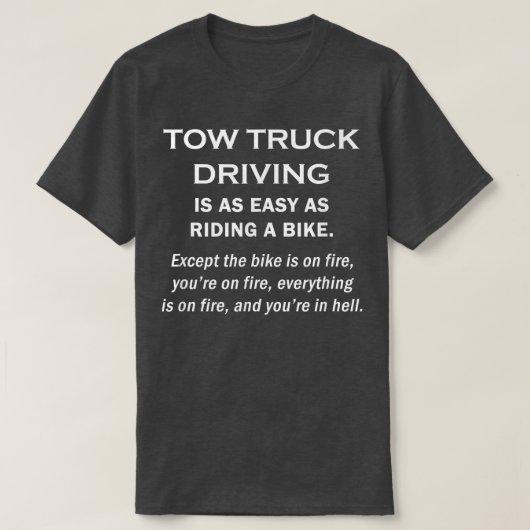 Tw Truck Driving is Easy - Tow Vehicle Driver T-shirt (Design voorkant)
