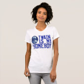 Twain is m'n huisjongen t-shirt (Voorkant volledig)