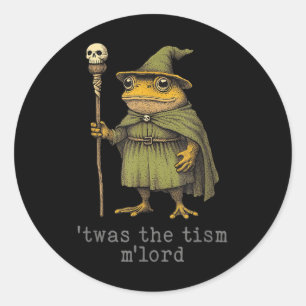 Twas De Tism Mlord Grappige Tovenaar Kikker Heks Ronde Sticker