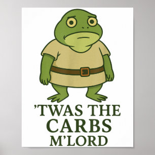 Twas The Carbs Lord Funny Frog Meme Middeleeuws Poster