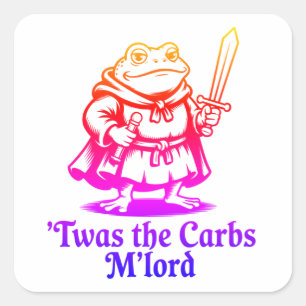 ’Twas The Carbs M’Lord Grappige Middeleeuwse Kikk Vierkante Sticker