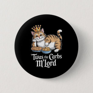 Twas The Carbs Mlord Grappige kat met kroon voor k Ronde Button 5,7 Cm