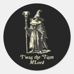 Twas The Tism Lord Funny Frog Wizard Meme Autisme Ronde Sticker